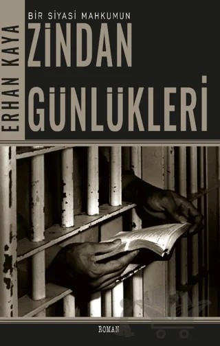 Bir Siyasi Mahkumun Zindan Günlükleri – Erhan Kaya – J&J Yayınları kitap kapağı