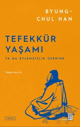 Tefekkür Yaşamı – Byung Chul Han – Ketebe Yayınları kitap kapağı