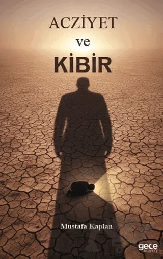Acziyet ve Kibir – Mustafa Kaplan – Gece Kitaplığı kitap kapağı
