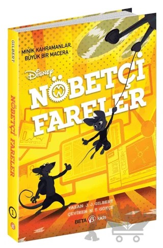 Disney Nöbetçi Fareler – J. Gılbert – Beta Kids kitap kapağı