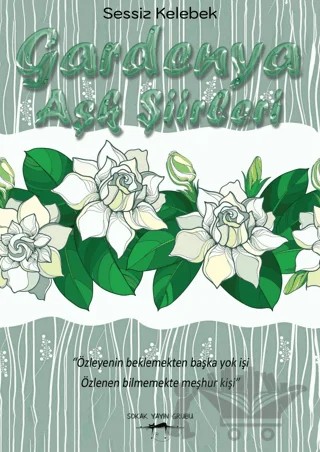 Gardenya - Aşk Şiirleri – Sessiz Kelebek – Sokak Kitapları Yayınları kitap kapağı