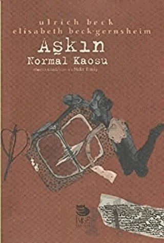 Aşkın Normal Kaosu – Ulrich Beck, Elisabeth Beck-Gernsheim – İmge Kitabevi Yayınları kitap kapağı