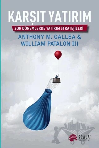 Karşıt Yatırım – Anthony M. Gallea, William Patalon – Scala Yayıncılık kitap kapağı