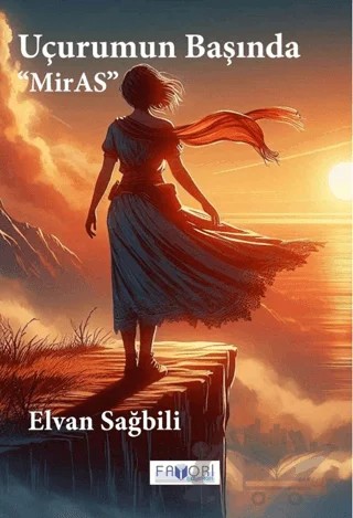 Uçurumun Başında ‘‘Miras’’ – Elvan Sağbili – Favori Yayınları kitap kapağı