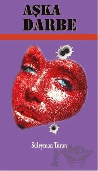 Aşka Darbe – Süleyman Turan – Arya Yayıncılık kitap kapağı