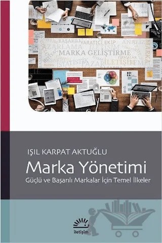 Marka Yönetimi – Işıl Karpat Aktuğlu – İletişim Yayınevi kitap kapağı