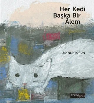 Her Kedi Başka Bir Alem – Zeynep Torun – Arkeoloji ve Sanat Yayınları kitap kapağı