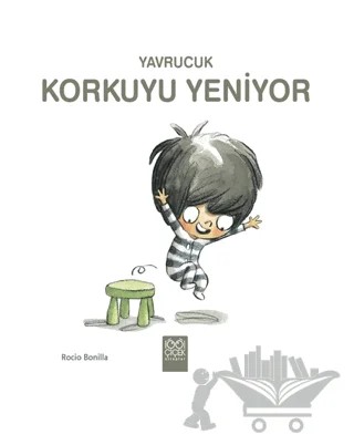 Yavrucuk - Korkuyu Yeniyor – Rocio Bonilla – 1001 Çiçek Kitaplar kitap kapağı