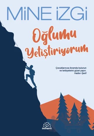 Oğlumu Yetiştiriyorum – Mine İzgi – Mihenk Kitap kitap kapağı