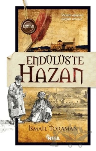 Endülüs'te Hazan – İsmail Toraman – Nesil Yayınları kitap kapağı