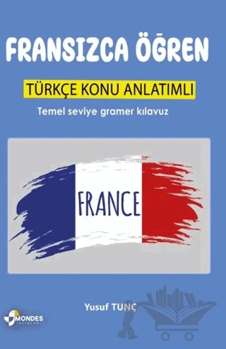 Fransızca Öğren – Yusuf Tunç – Mondes Yayınları kitap kapağı