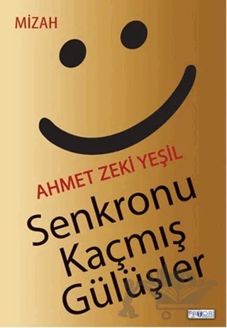 Senkronu Kaçmış Gülüşler – Ahmet Zeki Yeşil – Favori Yayınları kitap kapağı