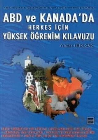 ABD ve Kanada’da Herkes İçin Yüksek Öğrenim Kılavuzu – Yılmaz Erolgaç – Pusula Yayıncılık kitap kapağı