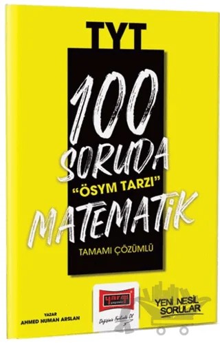 2023 100 Soruda ÖSYM Tarzı TYT Matematik Tamamı Çözümlü Soru Bankası – Ahmed Numan Arslan – Yargı Yayınevi kitap kapağı