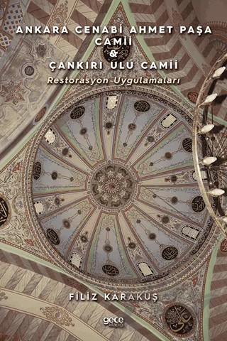 Ankara Cenabi Ahmet Paşa Camii - Çankırı Ulu Camii – Filiz Karakuş – Gece Kitaplığı kitap kapağı
