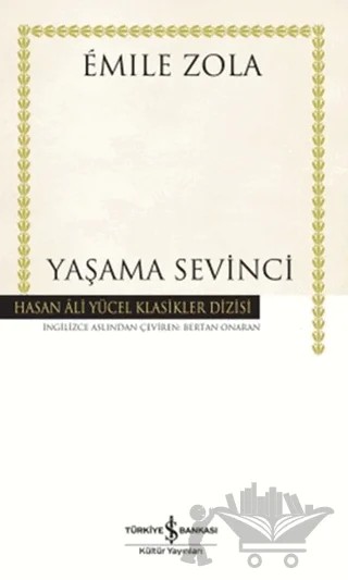 Yaşama Sevinci – Emile Zola – İş Bankası Kültür Yayınları kitap kapağı