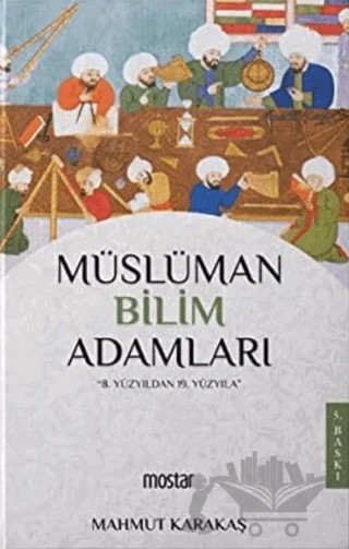 Müslüman Bilim Adamları – Mahmut Karakaş – Mostar Yayınları kitap kapağı