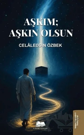 Aşkım; Aşkın Olsun – Celaleddin Özbek – Kalyora Yayıncılık kitap kapağı