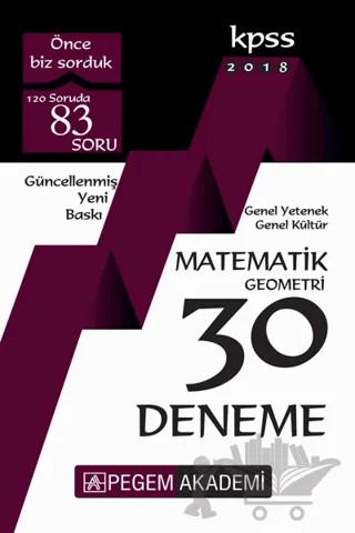 2018 KPSS Genel Yetenek - Genel Kültür Matematik - Geometri 30 Deneme – Kolektif – Pegem Akademi Yayıncılık kitap kapağı