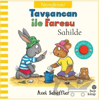 Tavşancan İle Faresu Sahilde – Neredesin? – Axel Scheffler – Hep Kitap kitap kapağı