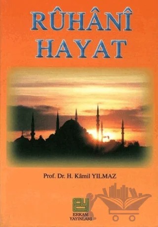 Ruhani Hayat – Hasan Kamil Yılmaz – Erkam Yayınları kitap kapağı