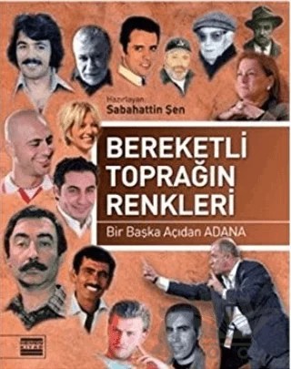 Bereketli Toprağın Renkleri Bir Başka Açıdan Adana – Sabahattin Şen – Hemen Kitap kitap kapağı