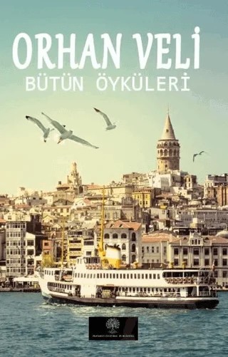 Orhan Veli - Bütün Öyküleri – Orhan Veli Kanık – Platanus Publishing kitap kapağı