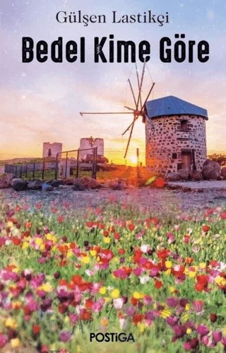 Bedel Kime Göre – Gülşen Lastikçi – Postiga Yayınları kitap kapağı