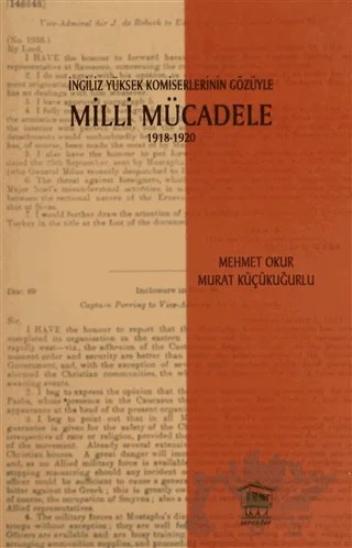 İngiliz Yüksek Komiselerinin Gözüyle Milli Mücadele 1918-1920 – Mehmet Okur, Murat Küçükuğurlu – Serander Yayınları kitap kapağı