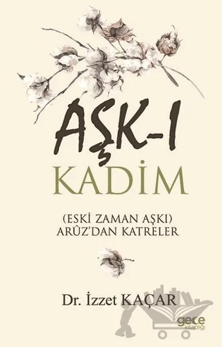 Aşk-ı Kadim – İzzet Kaçar – Gece Kitaplığı kitap kapağı