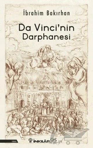 Da Vinci’nin Darphanesi – İbrahim Bakırhan – İnkılap Kitabevi kitap kapağı