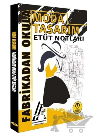 Moda Tasarım - Fabrikadan Okula Etüt Notları – Aslıhan Karabulut – Tasarı Eğitim Yayınları kitap kapağı