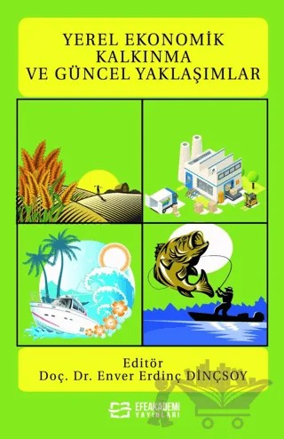 Yerel Ekonomik Kalkınma ve Güncel Yaklaşımlar – Kolektif – Efe Akademi Yayınları kitap kapağı