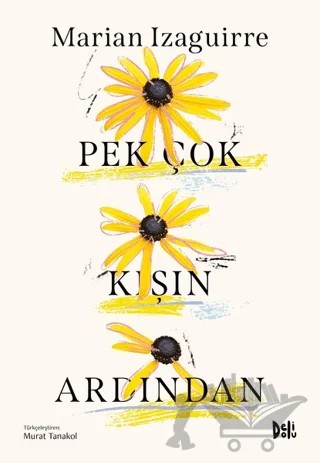 Pek Çok Kışın Ardından – Marian Izaguirre – Delidolu kitap kapağı