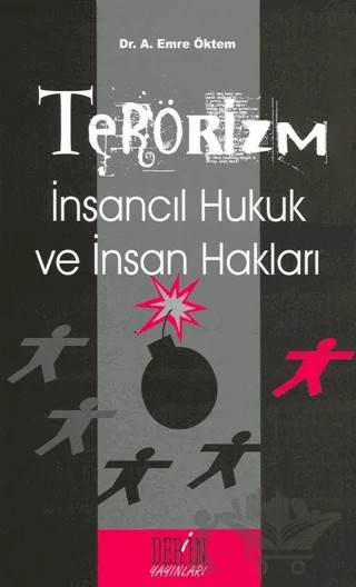 Terörizm İnsancıl Hukuk ve İnsan Hakları – Emre Öktem – Derin Yayınları kitap kapağı