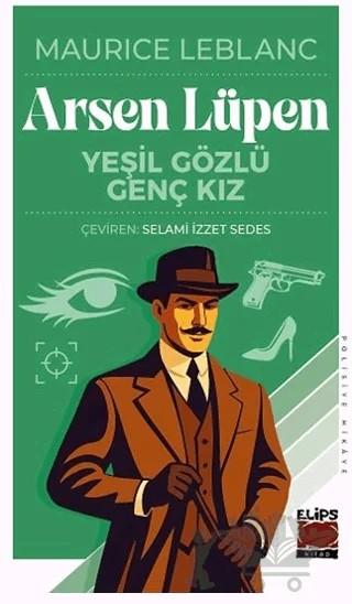 Arsen Lüpen - Yeşil Gözlü Genç Kız – Maurice Leblanc – Elips Kitap kitap kapağı