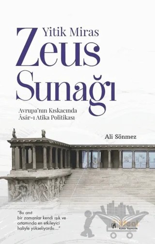 Yitik Miras Zeus Sunağı – Ali Sönmez – İdeal Kültür Yayıncılık kitap kapağı