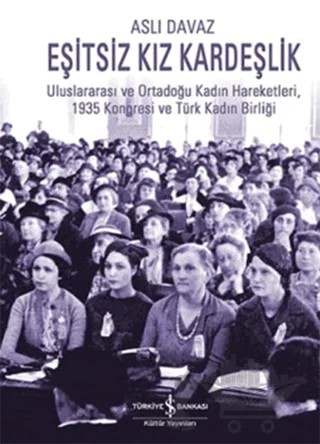Eşitsiz Kız Kardeşlik – Aslı Davaz – İş Bankası Kültür Yayınları kitap kapağı