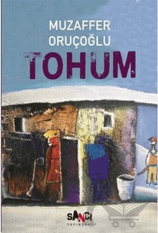 Tohum – Muzaffer Oruçoğlu – Sancı Yayınları kitap kapağı