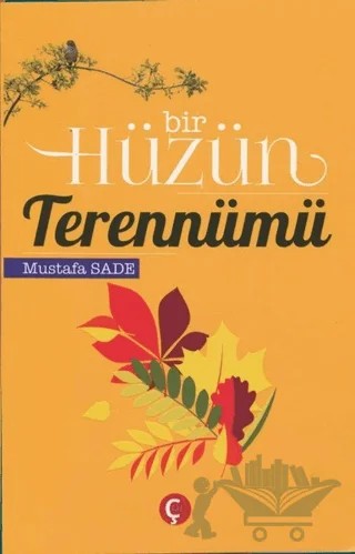 Bir Hüzün Terennümü – Mustafa Sade – Çeri Yayınları kitap kapağı