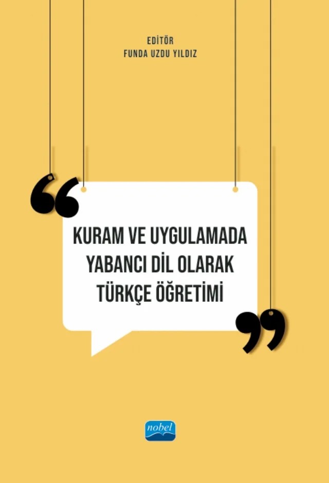 Kuram ve Uygulamada Yabancı Dil Olarak Türkçe Öğretimi – Ata Atak, Ayten Bülbül, Betül Çetin, Ekin Şen, Emine Oflaz Köleci, Günsu Taşköprü, Tuğba Aktaş – Nobel Akademik Yayıncılık kitap kapağı