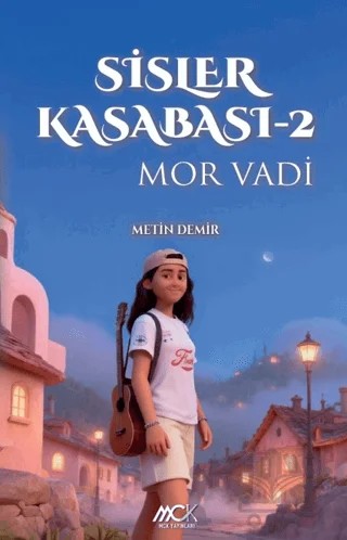 Sisler Kasabası 2 - Mor Vadi – Metin Demir – MCK Yayınları kitap kapağı