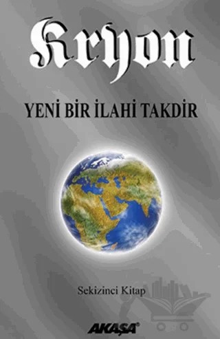 Kryon: 8. Kitap Yeni Bir İlahi Takdir – Lee Carroll – Akaşa Yayınları kitap kapağı