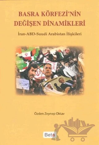Basra Körfezi’nin Değişen Dinamikleri – Özden Zeynep Oktav – Beta Yayınevi kitap kapağı