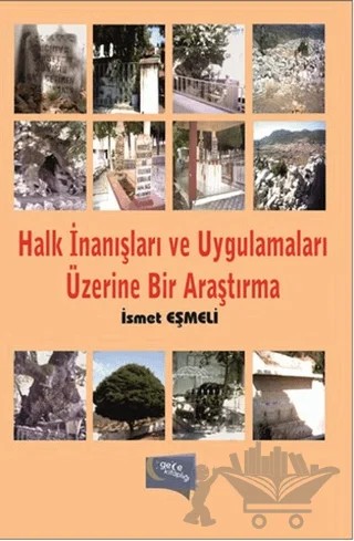 Halk İnanışları ve Uygulamaları Üzerine Bir Araştırma – İsmet Eşmeli – Gece Kitaplığı kitap kapağı