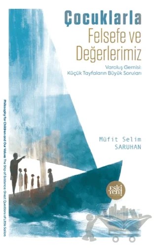 Çocuklarla Felsefe ve Değerlerimiz – Müfit Selim Saruhan – Eski Yeni Yayınları kitap kapağı