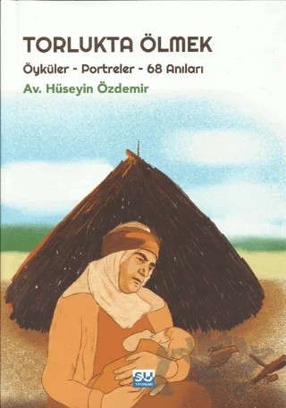Torlukta Ölmek – Hüseyin Özdemir – Su Yayınevi kitap kapağı