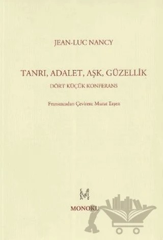 Tanrı, Adalet, Aşk, Güzellik – Jean-Luc Nancy – MonoKL Yayınları kitap kapağı