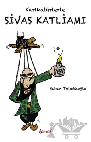 Karikatürlerle Sivas Katliamı – Hakan Tokatlıoğlu – Demos Yayınları kitap kapağı
