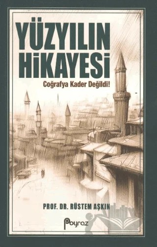 Yüzyılın Hikayesi – Rüstem Aşkın – Poyraz Ofset kitap kapağı